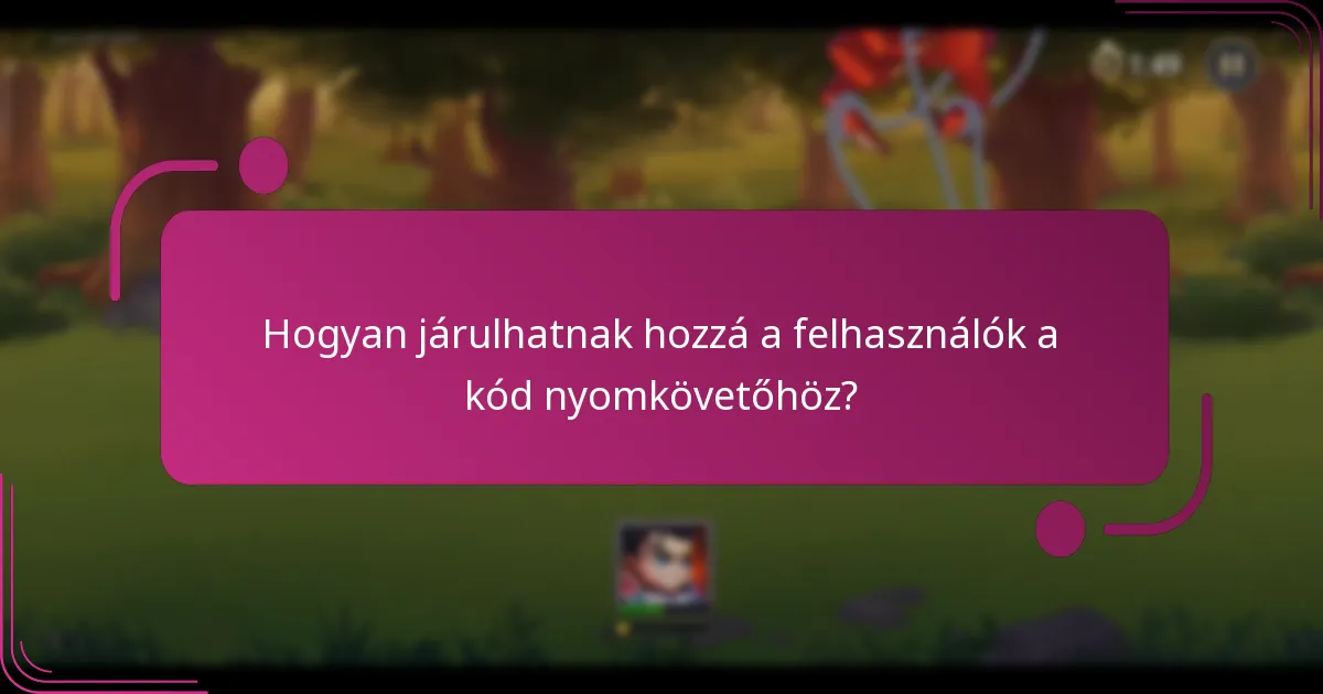 Hogyan járulhatnak hozzá a felhasználók a kód nyomkövetőhöz?