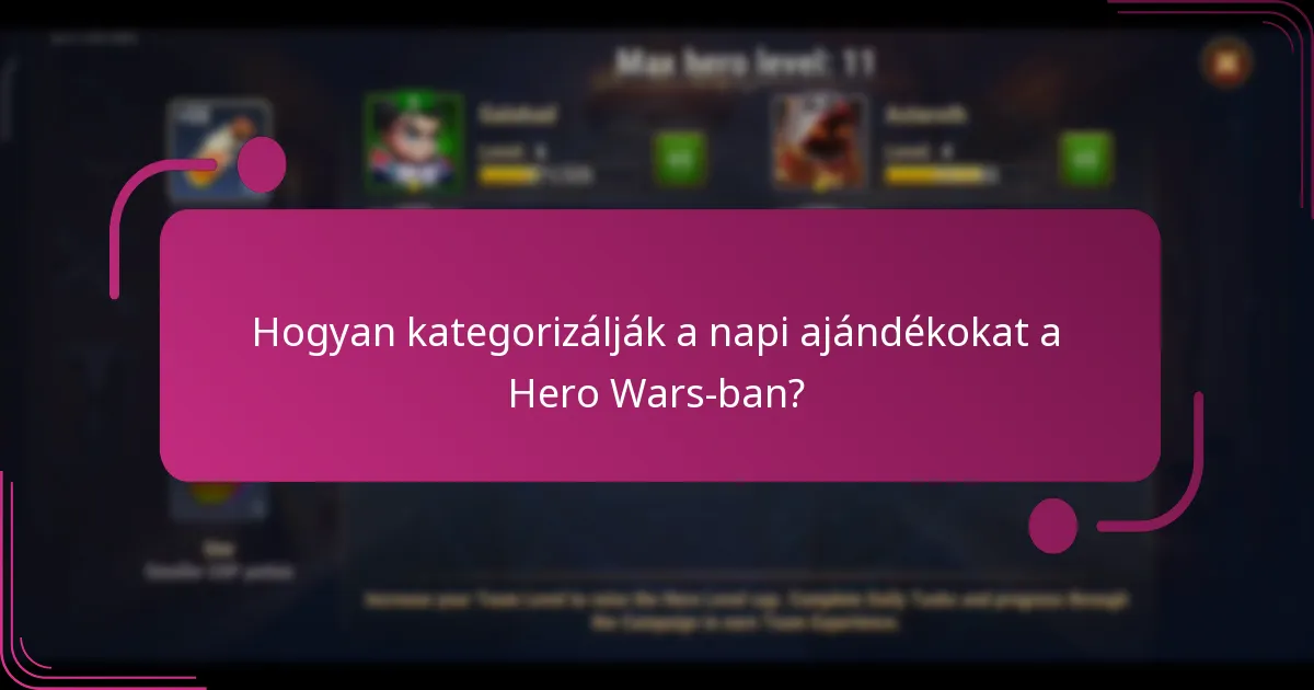 Hogyan kategorizálják a napi ajándékokat a Hero Wars-ban?
