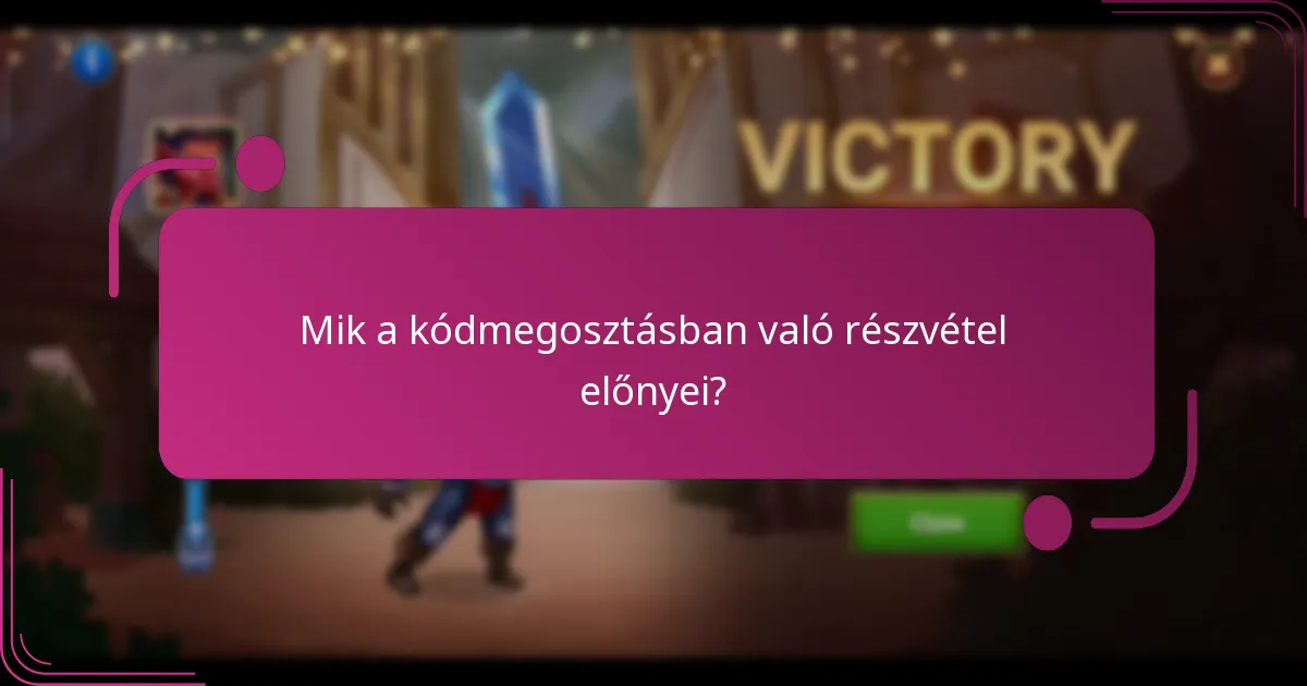 Mik a kódmegosztásban való részvétel előnyei?