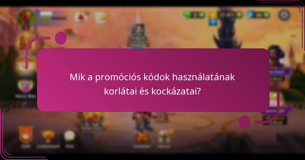 Mik a promóciós kódok használatának korlátai és kockázatai?