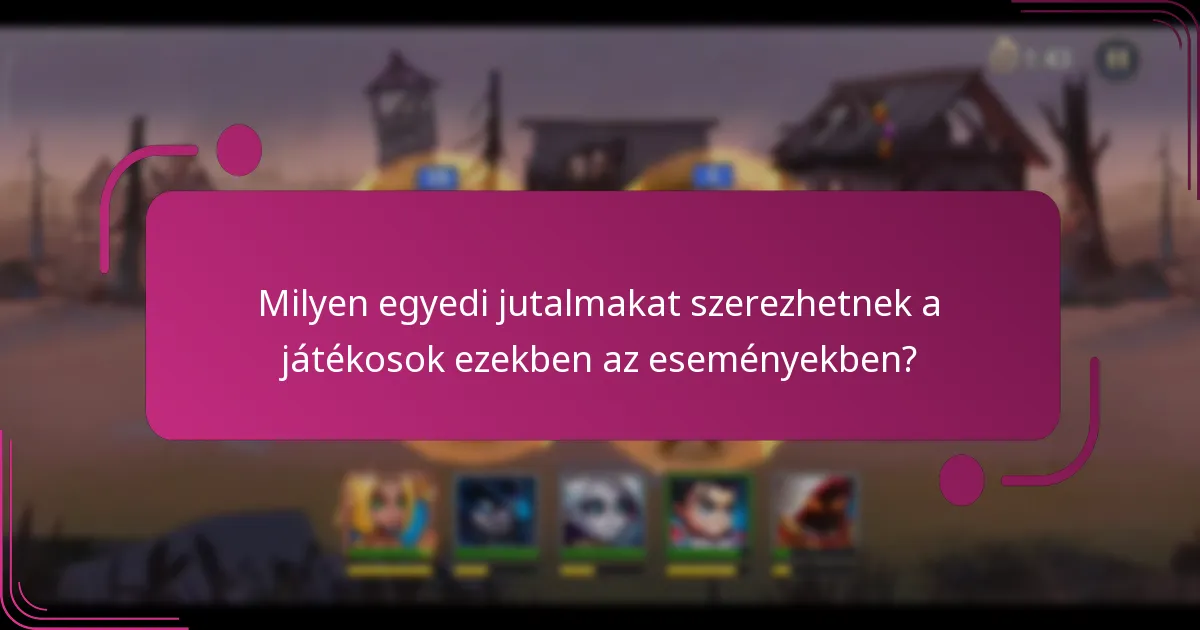 Milyen egyedi jutalmakat szerezhetnek a játékosok ezekben az eseményekben?