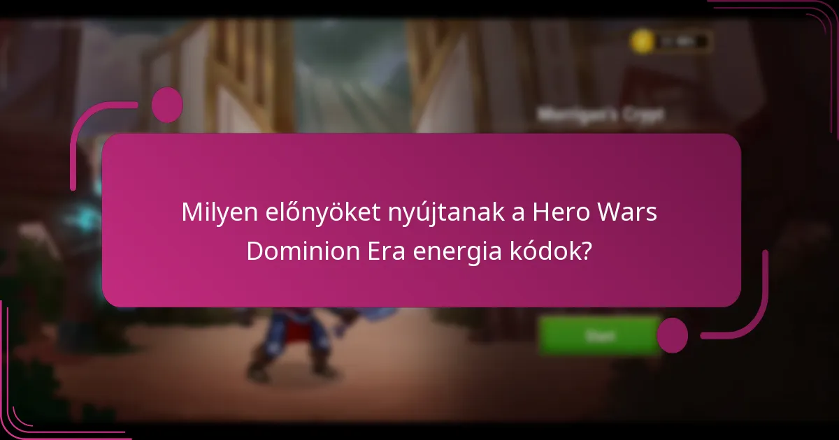 Milyen előnyöket nyújtanak a Hero Wars Dominion Era energia kódok?