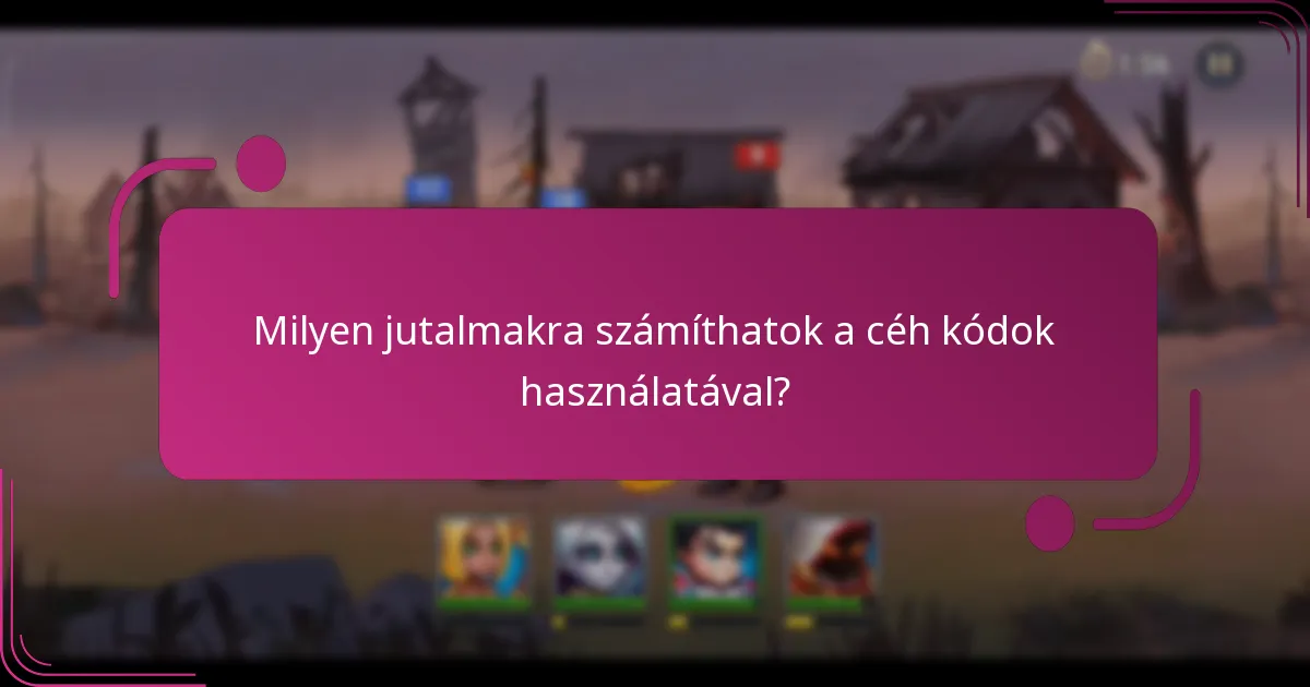 Milyen jutalmakra számíthatok a céh kódok használatával?