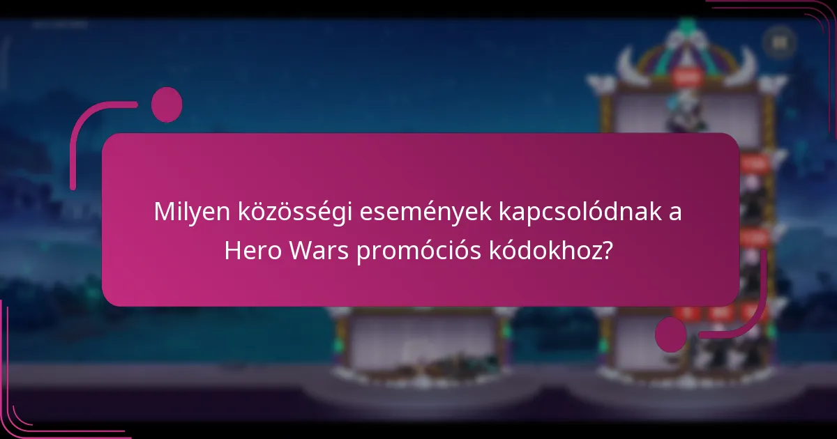 Milyen közösségi események kapcsolódnak a Hero Wars promóciós kódokhoz?
