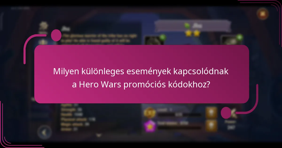 Milyen különleges események kapcsolódnak a Hero Wars promóciós kódokhoz?